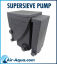 SuperSieve Pump